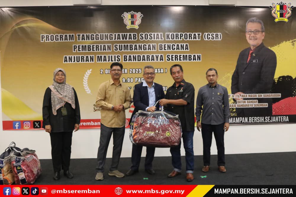 PROGRAM TANGGUNGJAWAB SOSIAL (CSR) PEMBERIAN SUMBANGAN BENCANA ANJURAN MAJLIS BANDARAYA SEREMBAN
