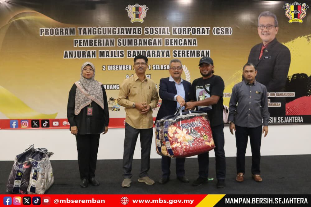 PROGRAM TANGGUNGJAWAB SOSIAL (CSR) PEMBERIAN SUMBANGAN BENCANA ANJURAN MAJLIS BANDARAYA SEREMBAN