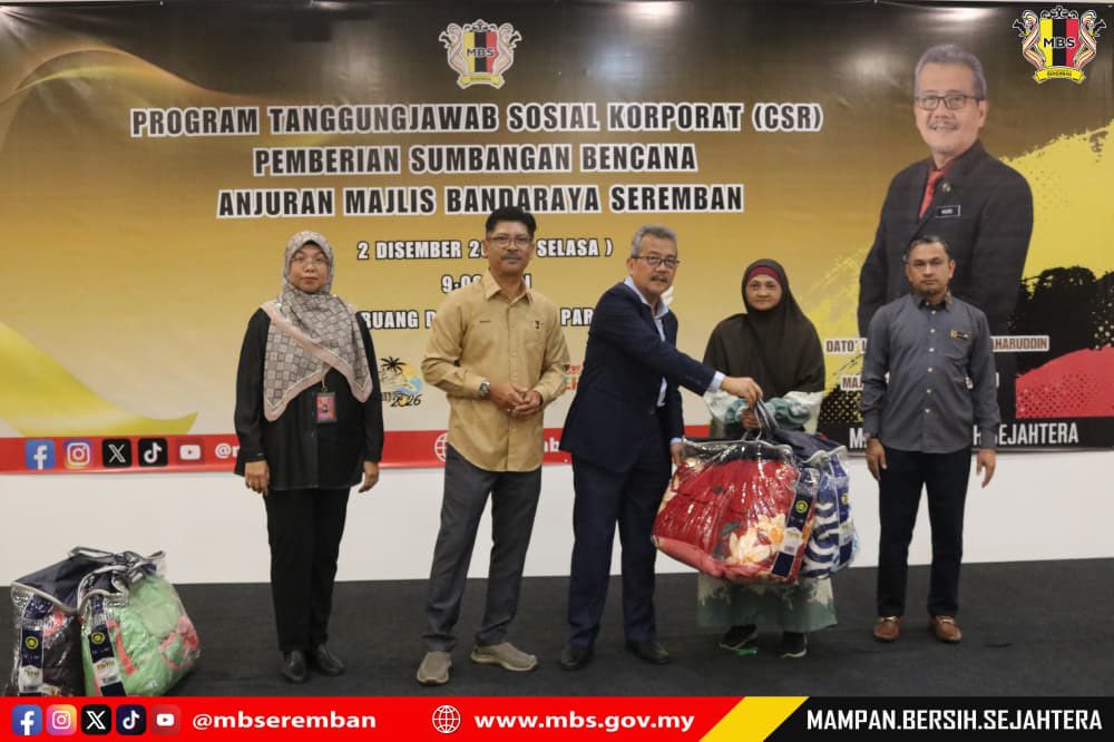 PROGRAM TANGGUNGJAWAB SOSIAL (CSR) PEMBERIAN SUMBANGAN BENCANA ANJURAN MAJLIS BANDARAYA SEREMBAN