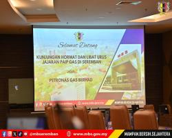KUNJUNGAN HORMAT DAN LIBAT URUS JAJARAN PAIP GAS DI KAWASAN SEREMBAN OLEH PETRONAS GAS BERHAD